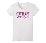 Funny Cussing Words T-shirt Fun Novelty Tee