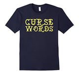 Funny Cussing Words T-shirt Fun Novelty Tee