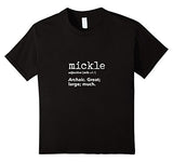 New Words Daily Definition "Mickle" T-Shirt for Teachers