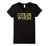 Funny Cussing Words T-shirt Fun Novelty Tee