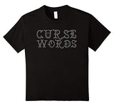 Funny Cussing Words T-shirt Fun Novelty Tee