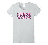 Funny Cussing Words T-shirt Fun Novelty Tee