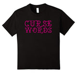 Funny Cussing Words T-shirt Fun Novelty Tee