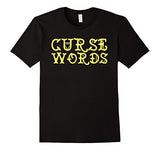 Funny Cussing Words T-shirt Fun Novelty Tee