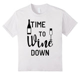 Time To Wine Down Funny T-shirt Wine Lovers Tee