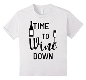 Time To Wine Down Funny T-shirt Wine Lovers Tee