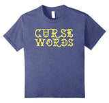 Funny Cussing Words T-shirt Fun Novelty Tee