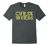 Funny Cussing Words T-shirt Fun Novelty Tee