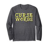 Funny Cussing Words T-shirt Fun Novelty Tee