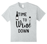 Time To Wine Down Funny T-shirt Wine Lovers Tee